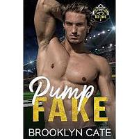 Pump Fake by Brooklyn Cate