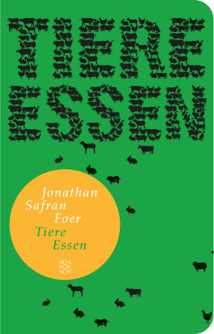 Tiere essen by Jonathan Safran Foer