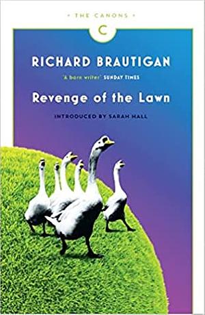Revenge of the Lawn: Stories 1962-1970 by Richard Brautigan, Gordon Legge