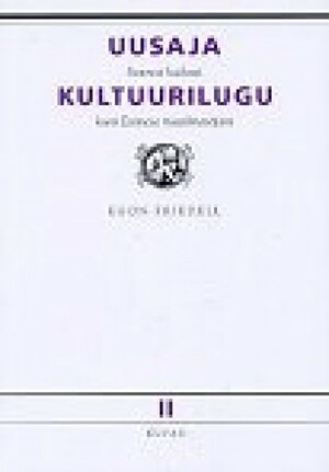 Uusaja kultuurilugu II. Suurest katkust kuni Esimese maailmasõjani by Egon Friedell, Leo Metsar