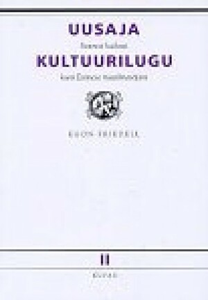 Uusaja kultuurilugu II. Suurest katkust kuni Esimese maailmasõjani by Egon Friedell, Leo Metsar