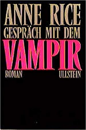 Gespräch mit dem Vampir. by Anne Rice