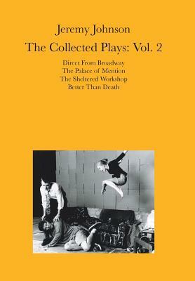 Jeremy Johnson: The Collected Plays Vol 2: Volume 2 by Jeremy Johnson