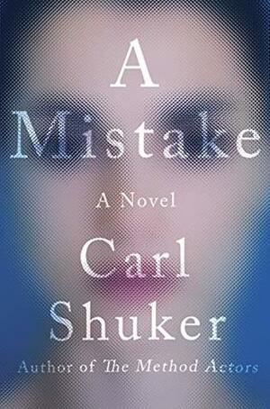 A Mistake by Carl Shuker