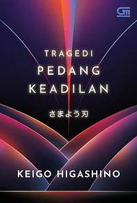 Tragedi Pedang Keadilan by Keigo Higashino