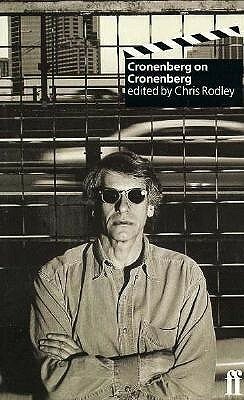 Cronenberg on Cronenberg by Chris Rodley, David Cronenberg