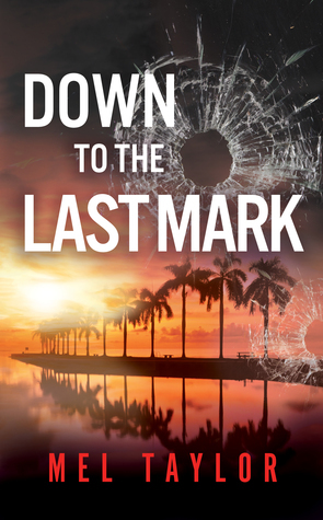 Down To The Last Mark by Mel Taylor