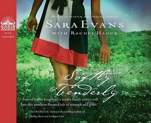 Softly & Tenderly by Sara Evans, Rachel Hauck