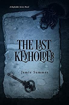 The Last Keyholder by Jamie Summer