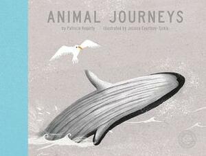 Animal Journeys by Patricia Hegarty, Jessica Courtney-Tickle