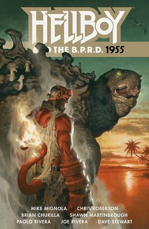 Hellboy and the B.P.R.D., Vol. 4: 1955 by Paolo Rivera, Mike Mignola, Brian Churilla, Chris Roberson, Shawn Martinbrough