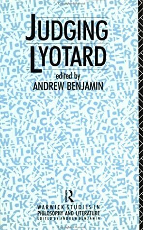 Judging Lyotard by Andrew Benjamin