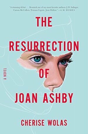 The Resurrection of Joan Ashby by Cherise Wolas