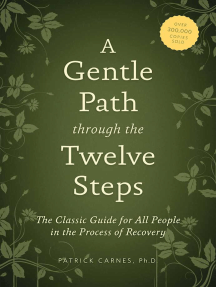 A Gentle Path through the Twelve Steps: The Classic Guide for All People in the Process of Recovery by Patrick J. Carnes