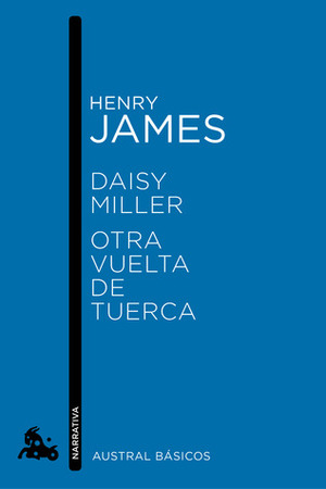 Daisy Miller / Otra vuelta de tuerca by Santiago Rodríguez Guerrero-Strachan, Henry James