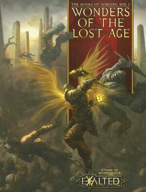 Wonders of the Lost Age by Michael Patrick Goodwin, Kraig Blackwelder, Alan Alexander