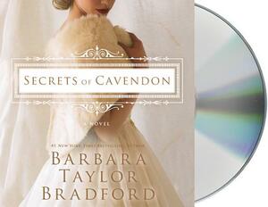 Secrets of Cavendon by Barbara Taylor Bradford