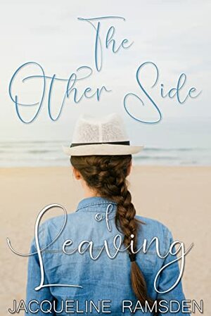 The Other Side of Leaving by Jacqueline Ramsden