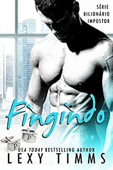 Fingindo - Série Bilionário Impostor by Lexy Timms