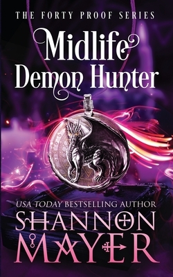 Midlife Demon Hunter: A Paranormal Women's Fiction Novel by Shannon Mayer