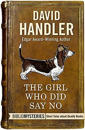 The Girl Who Did Say No (Bibliomysteries) by David Handler