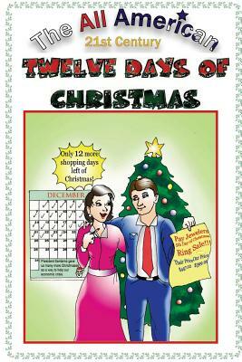 The 21st Century All American Twelve Days of Christmas by Natalie J. Totire