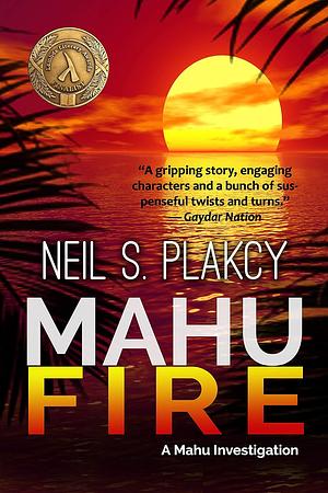 Mahu Fire by Neil S. Plakcy