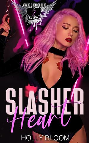 Slasher Heart by Holly Bloom