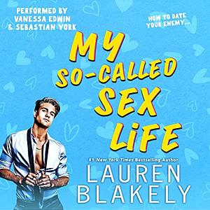 My So-Called Sex Life by Lauren Blakely