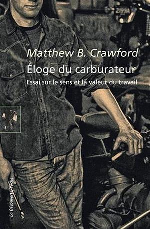 Eloge du carburateur by Marc Saint-Upéry, Matthew B. Crawford