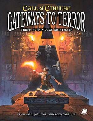 Gateways to Terror: Three Evenings of Horror by Leigh Carr, Todd Gardiner, Jon Hook