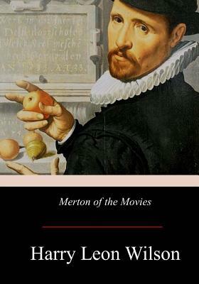 Merton of the Movies by Harry Leon Wilson