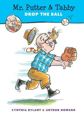 Mr. Putter & Tabby Drop the Ball by Cynthia Rylant