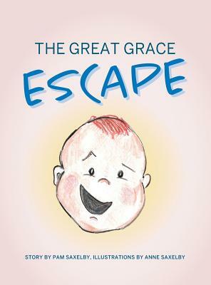 The Great Grace Escape by Pam Saxelby