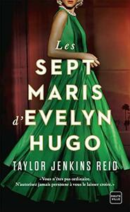 Les sept maris d'Evelyn Hugo by Taylor Jenkins Reid