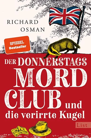 Der Donnerstagsmordclub und die verirrte Kugel (Die Mordclub-Serie 3): Kriminalroman | britisch, warmherzig und oh so very funny - die Bestseller-Serie geht weiter by Richard Osman