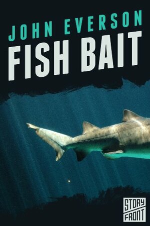 Fish Bait by John Everson