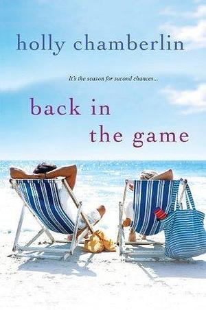 Back In the Game by Holly Chamberlin, Holly Chamberlin