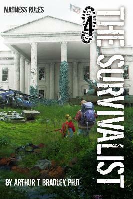 The Survivalist (Madness Rules) by Arthur T. Bradley