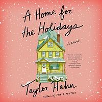 A Home for the Holidays by Taylor Hahn