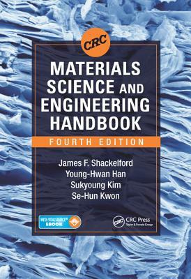 CRC Materials Science and Engineering Handbook by Sukyoung Kim, James F. Shackelford, Young-Hwan Han