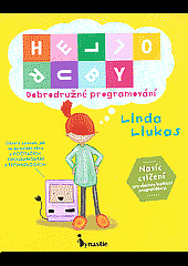 Hello Ruby: Dobrodružné programování by Linda Liukas