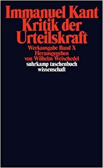Kritik der Urteilskraft (Werkausgabe) by Immanuel Kant, Wilhelm Weischedel