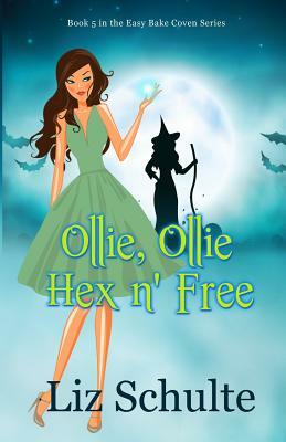 Ollie, Ollie Hex n' Free by Liz Schulte