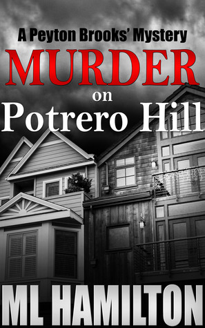 Murder on Potrero Hill by M.L. Hamilton