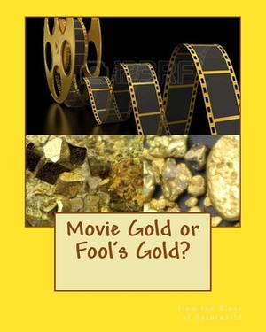 Movie Gold or Fool's Gold? by William Russo