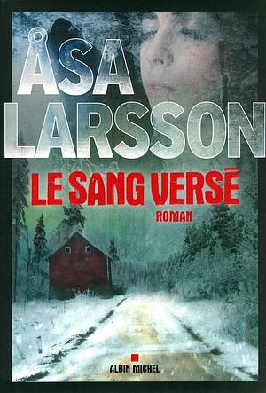 Le Sang versé by Åsa Larsson