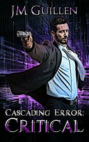 Cascading Error: Critical by J.M. Guillen