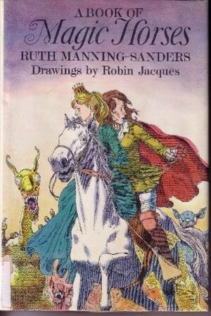 A Book of Magic Horses by Robin Jacques, Ruth Manning-Sanders