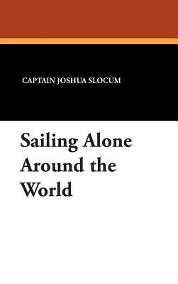 Sailing Alone Around the World by Captain Joshua Slocum